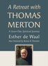 A Retreat with Thomas Merton