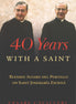 40 Years With a Saint