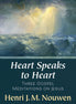 Heart Speaks to Heart