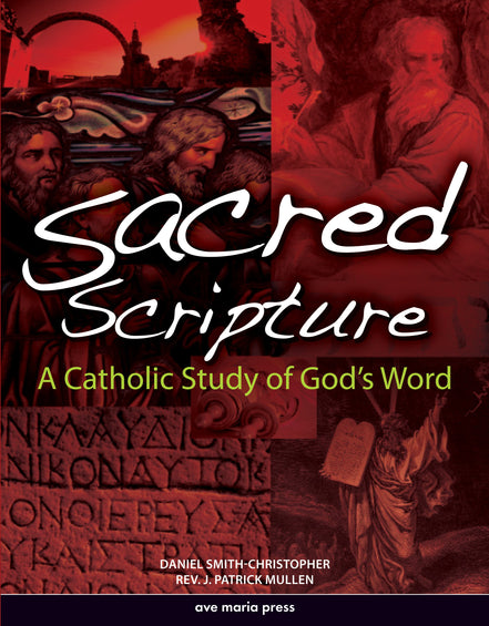 Sacred Scripture: A Catholic Study of God's Word (Student Text)