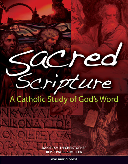 Sacred Scripture: A Catholic Study of God's Word (Student Text)