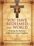 You Have Redeemed the World