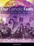 Our Catholic Faith (Student Text)