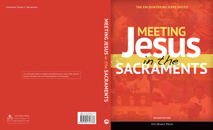 Meeting Jesus in the Sacraments (Student Text) [Second Edition]