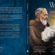 Welcoming the Christ Child with Padre Pio