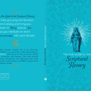 The Ave Guide to the Scriptural Rosary