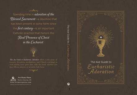 The Ave Guide to Eucharistic Adoration