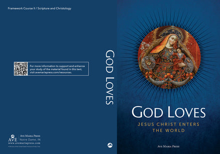 God Loves: Jesus Christ Enters the World (Student Text)