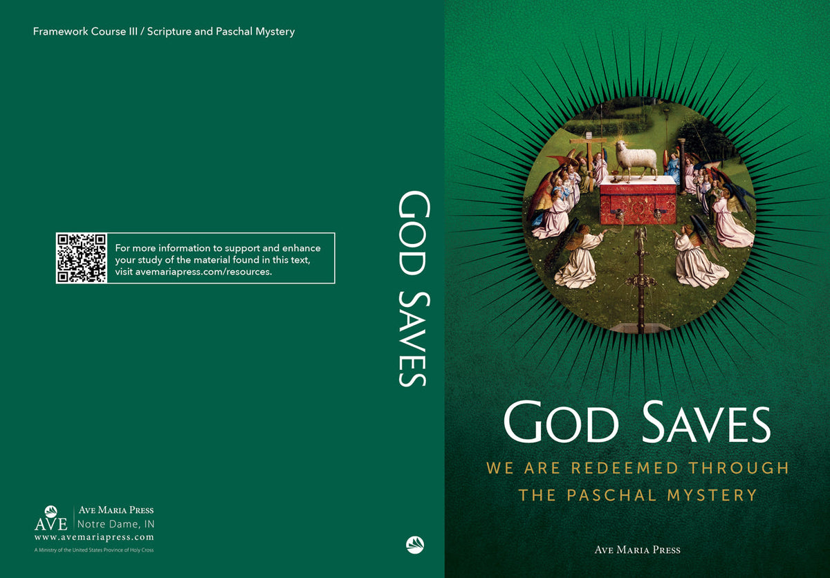 God Saves: We Are Redeemed through the Paschal Mystery (Student Text)