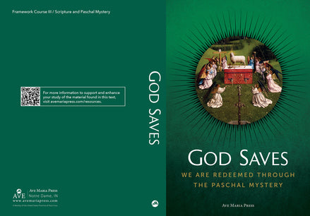 God Saves: We Are Redeemed through the Paschal Mystery (Student Text)