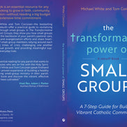 The Transformative Power of Small Groups