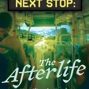Next Stop: The Afterlife