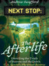Next Stop: The Afterlife