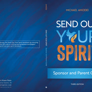 Send Out Your Spirit Sponsor and Parent Guide (Third Edition)