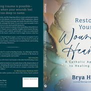 Restoring Your Wounded Heart