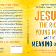 Jesus, the Rich Young Man, and the Meaning of Life
