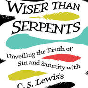 Wiser Than Serpents