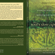 The Soul's Slow Ripening