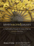 Seven Sacred Pauses