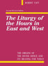 The Liturgy of the Hours in East and West