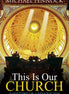 This Is Our Church: A History of Catholicism (Student Text)