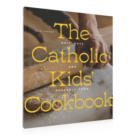The Catholic Kids' Cookbook