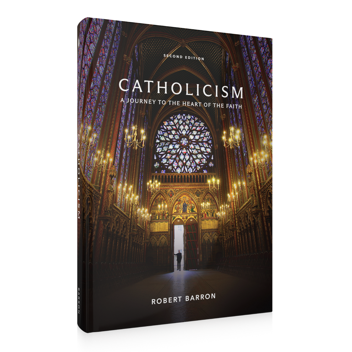 Catholicism: A Journey to the Heart of the Faith (Second Edition)