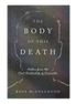 The Body of This Death