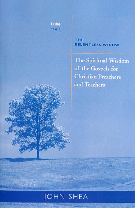 The Spiritual Wisdom of the Gospels for Christian Preachers and Teachers, Year C