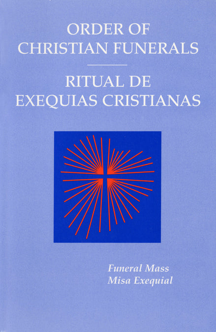 Order of Christian Funerals: Funeral Mass / Ritual De Exequias Cristianas: Misa Exequial