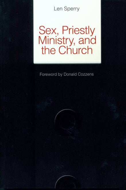 Sex, Priestly Ministry, and the Church