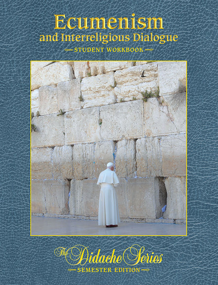 Ecumenism and Interreligious Dialogue – Student Workbook