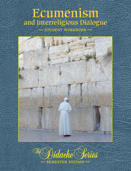 Ecumenism and Interreligious Dialogue – Student Workbook