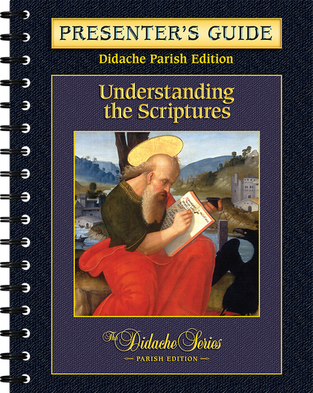 Understanding the Scriptures – Parish Series – Presenter’s Guide