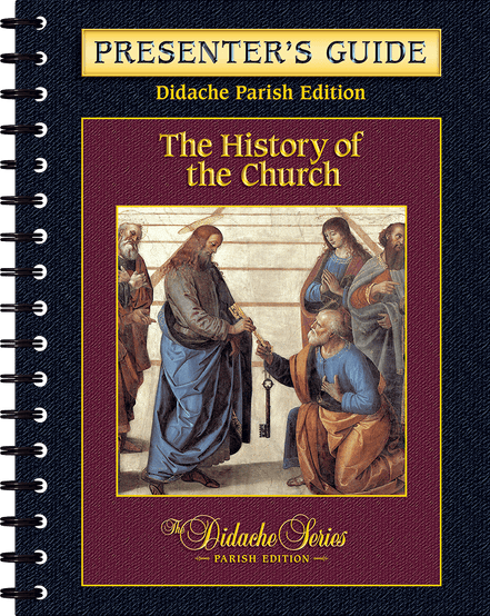 The History of the Church – Parish Series – Presenter’s Guide