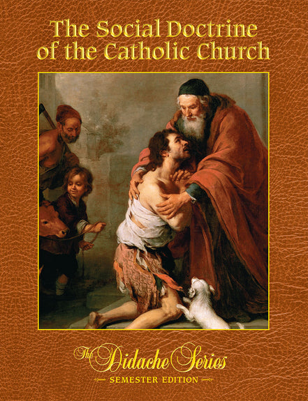 The Social Doctrine of the Catholic Church, Semester Edition, Paperback