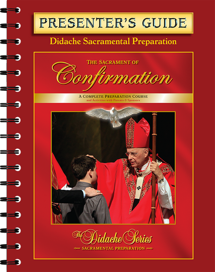 The Sacrament of Confirmation – Presenter’s Guide