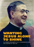 Wanting Jesus Alone to Shine