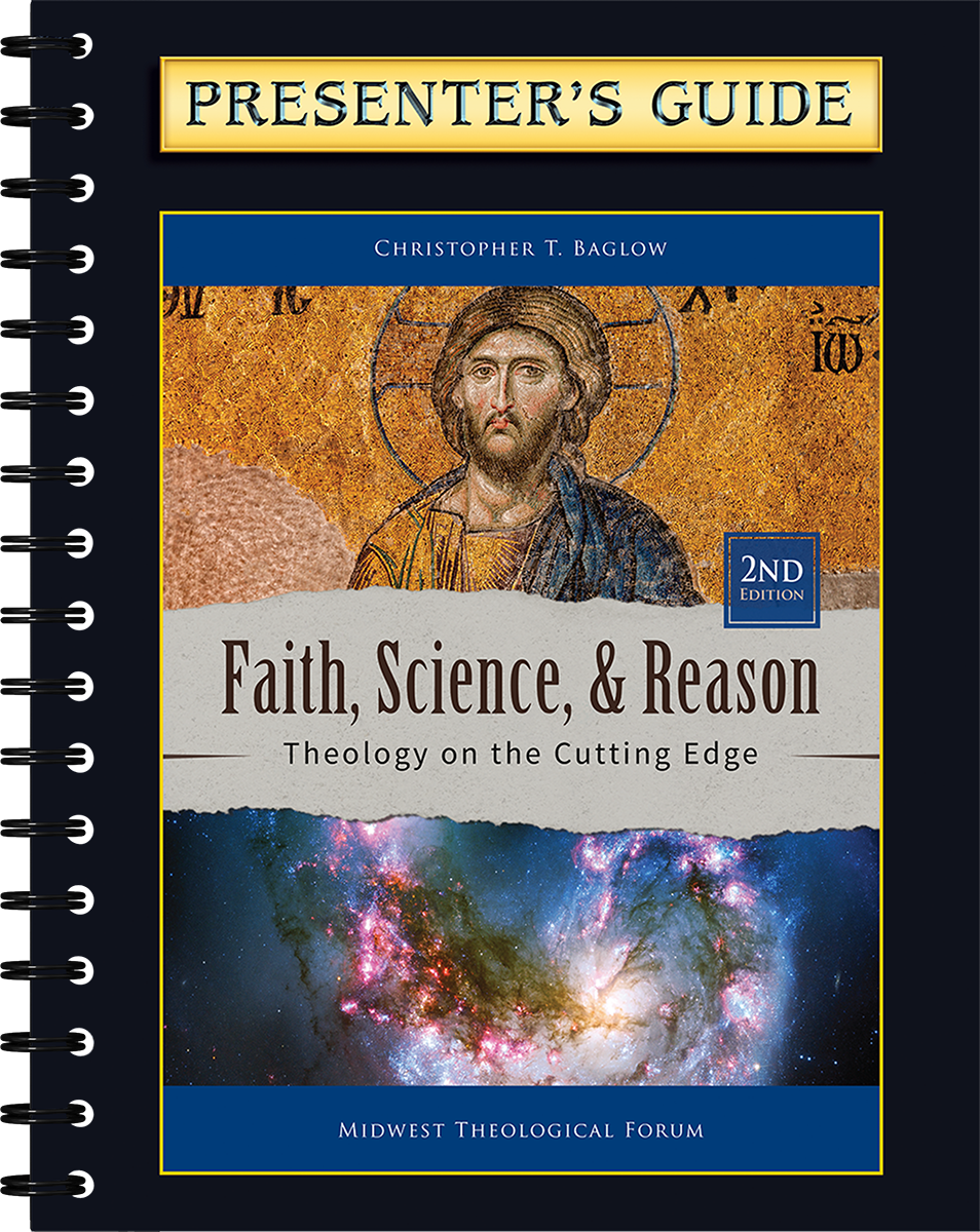 Faith, Science, and Reason, 2nd Edition – Presenter’s Guide