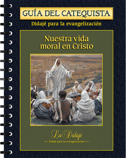 Nuestra vida moral en Cristo – Guía del catequista