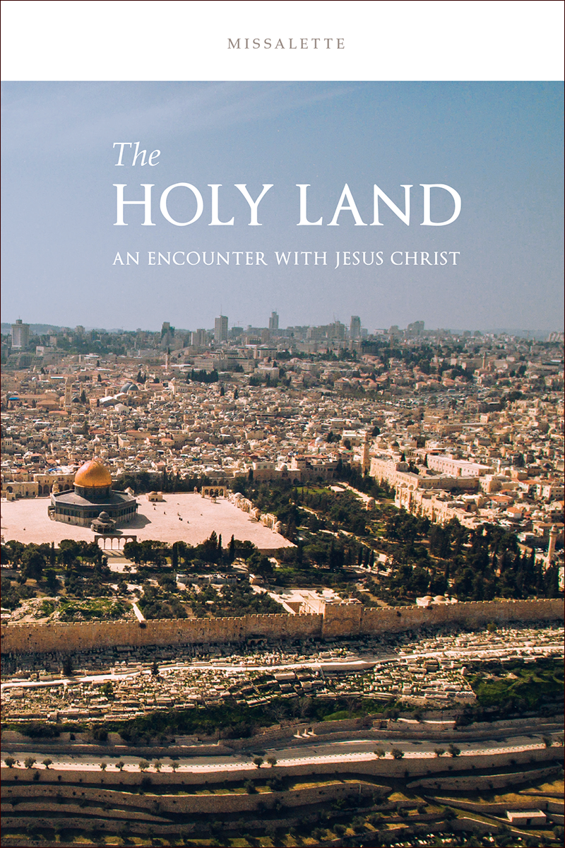 The Holy Land : An Encounter with Jesus Christ Missalette