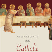 Highlights of the Catholic Faith
