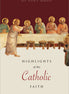 Highlights of the Catholic Faith