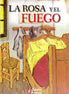 La Rosa Y El Fuego