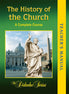 The History of the Church – Complete Course Edition – Teacher’s Manual