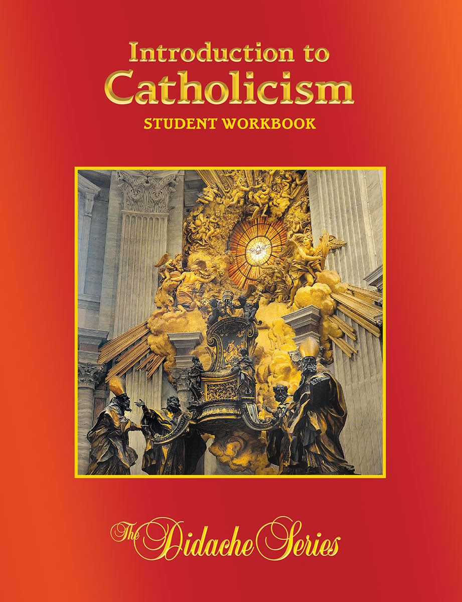 Introduction to Catholicism – Complete Course Edition – Student Workbook