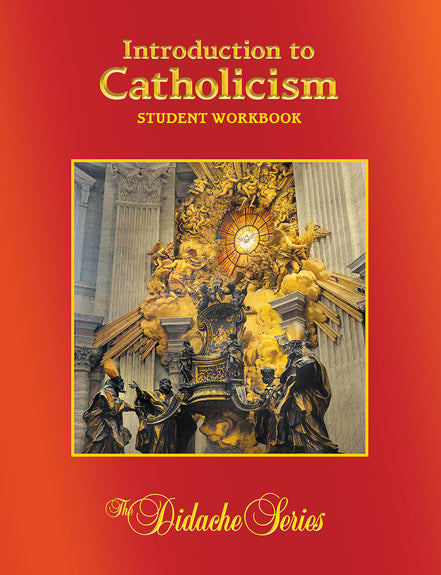 Introduction to Catholicism – Complete Course Edition – Student Workbook