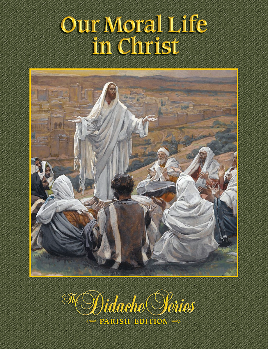Our Moral Life in Christ – Parish Series