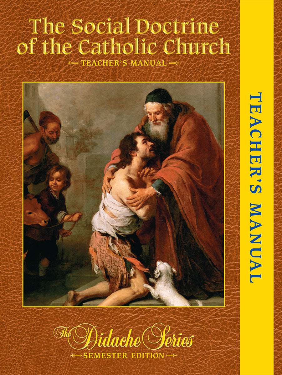 The Social Doctrine of the Catholic Church – Teacher’s Manual