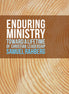 Enduring Ministry